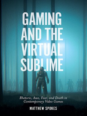 cover image of Gaming and the Virtual Sublime
